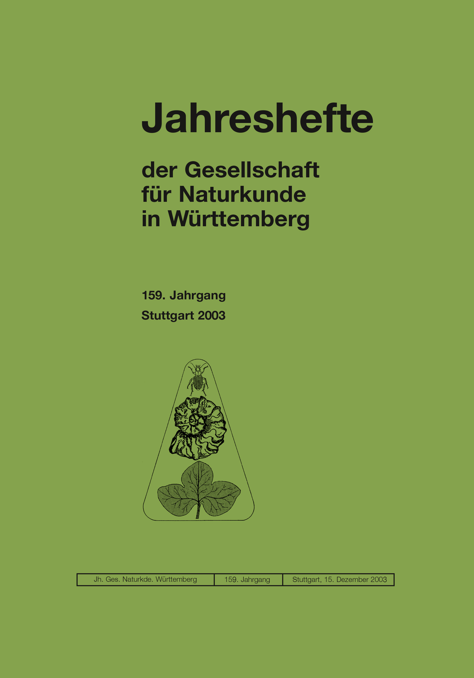 					Ansehen Bd. 159 (2003): Jahreshefte der Gesellschaft für Naturkunde in Württemberg, 159. Jahrgang
				